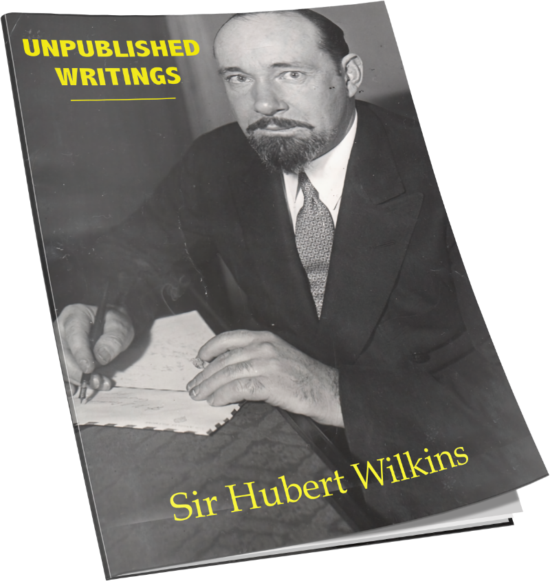 sir hubert wilkins unpublished writings